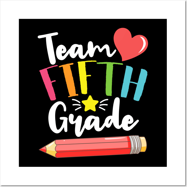 Team Fifth Grade Cute Back To School Gift For Teachers and Students Wall Art by BadDesignCo